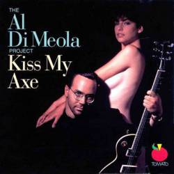 Al Di Meola : Kiss My Axe